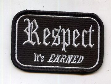 Respect -- Its EARNED